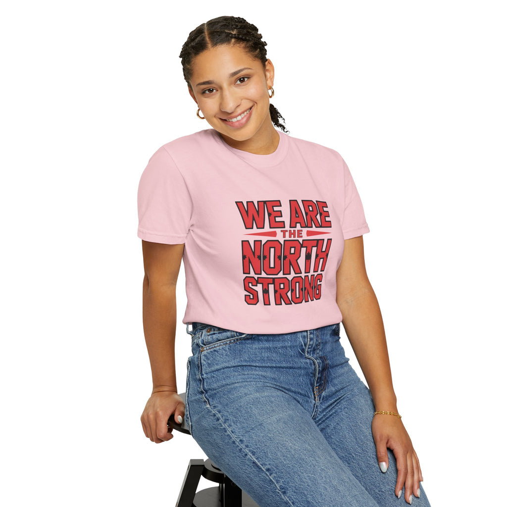We Are The North Strong T-Shirt — Toronto Fan Pride Tee