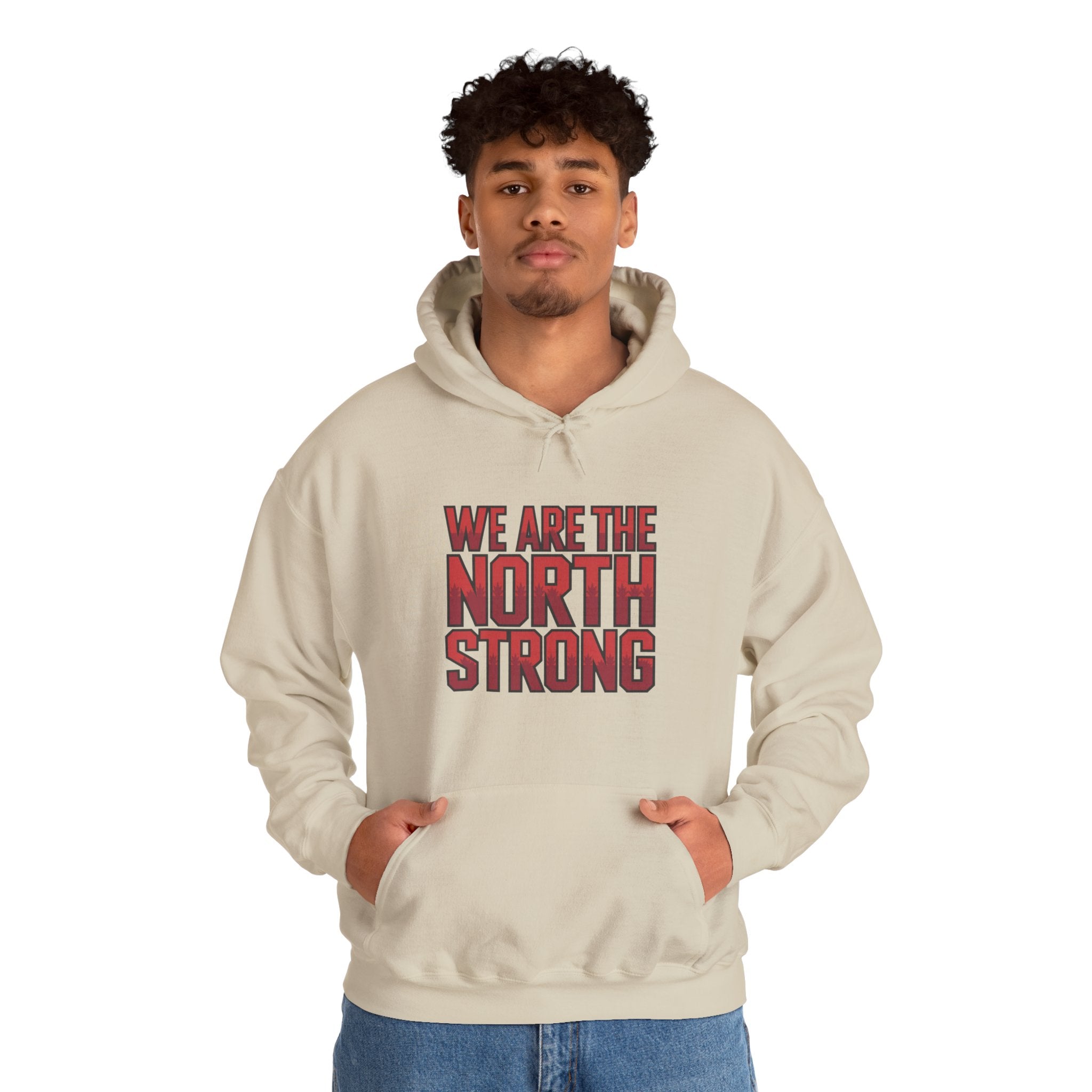 We Are The North Strong Hoodie — Canadian Pride Graphic Hooded Sweatshirt