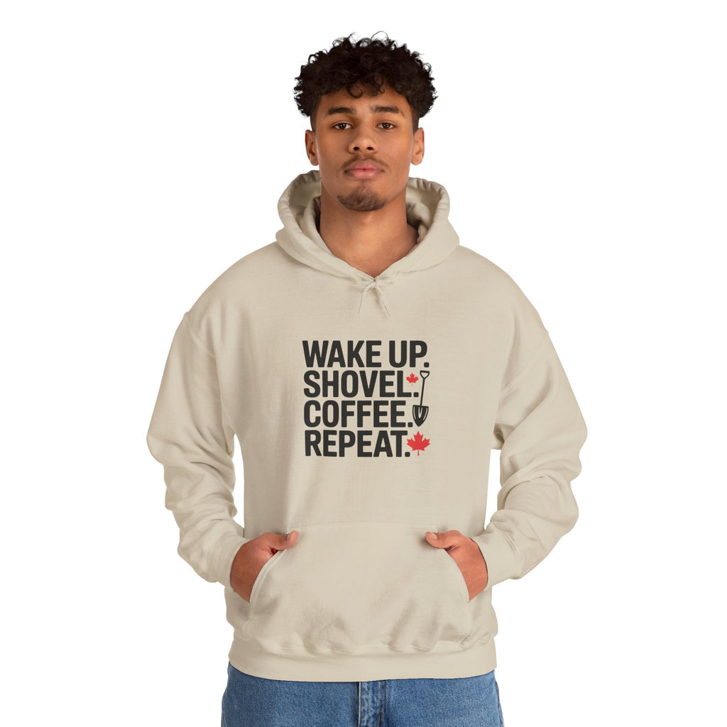 Winter Shoveling Hoodie - "Wake Up. Shovel. Coffee. Repeat." Winter Work Sweatshirt