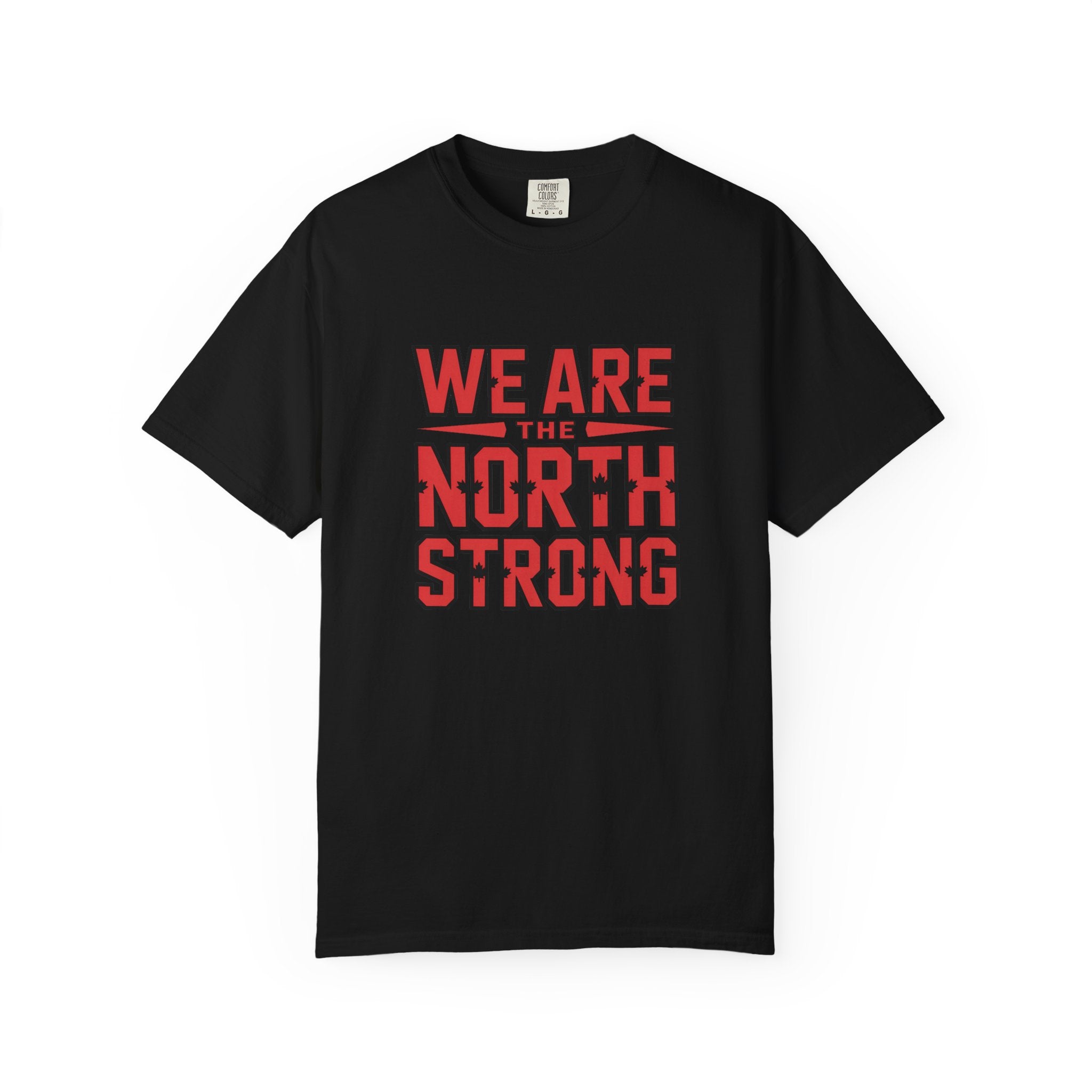 We Are The North Strong T-Shirt — Toronto Fan Pride Tee