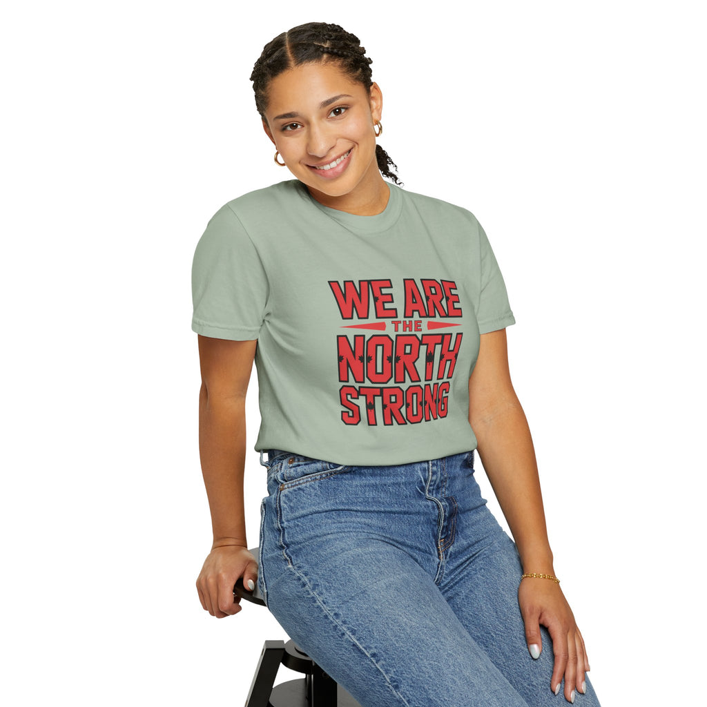 We Are The North Strong T-Shirt — Toronto Fan Pride Tee