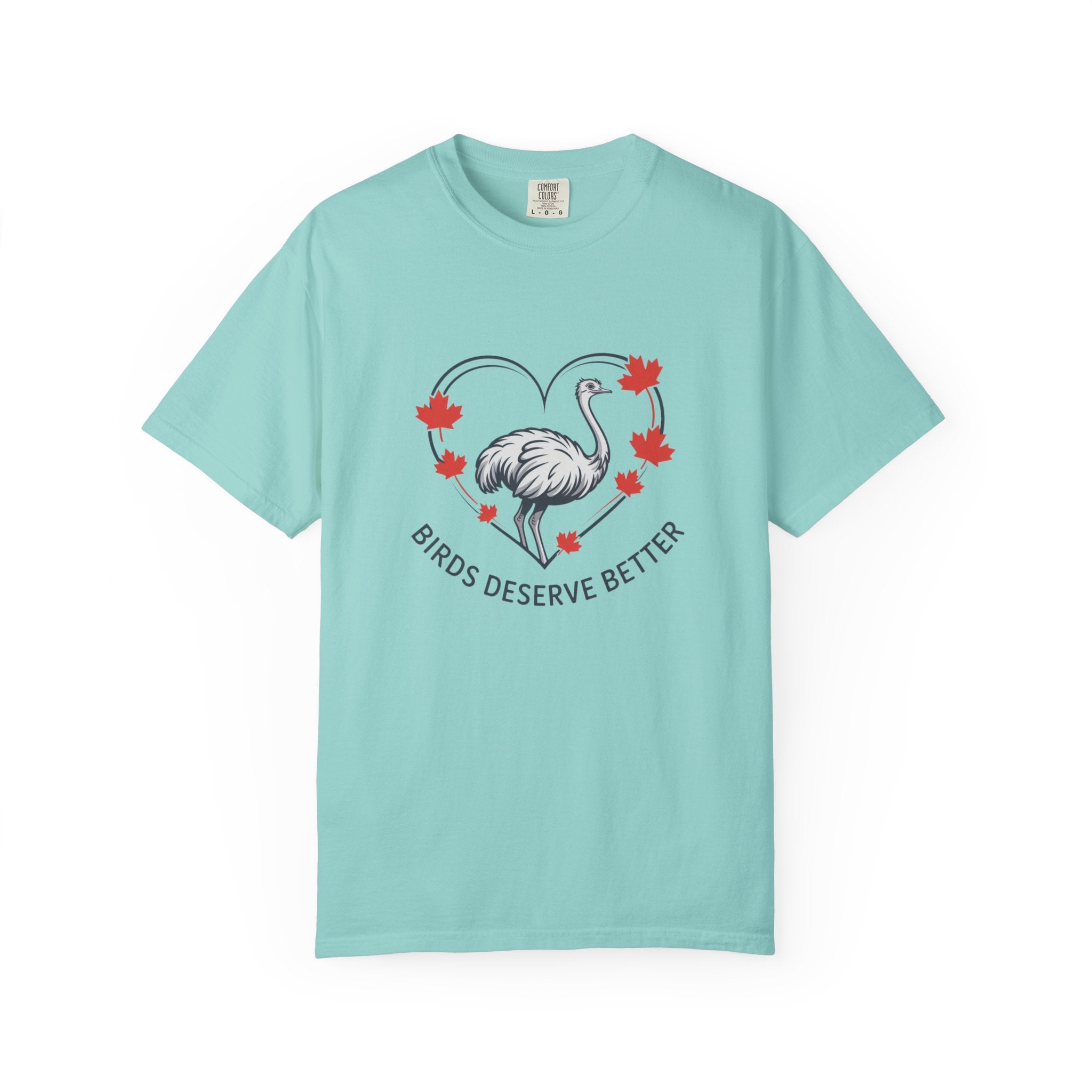 Birds Deserve Better T-Shirt — Ostrich Heart with Maple Leaves