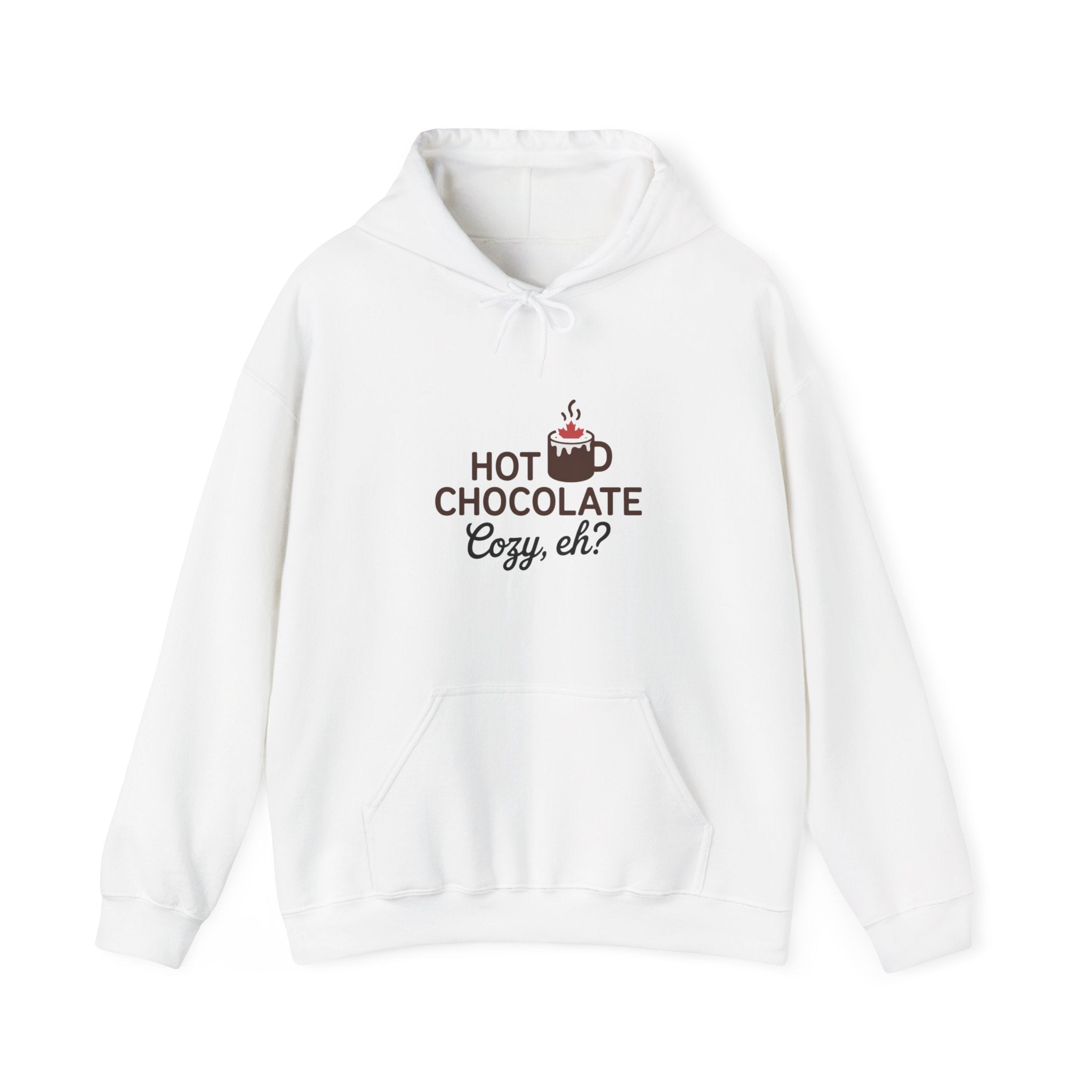 Hot Chocolate Cozy Hoodie — "Hot Chocolate Cozy, eh?" Winter Sweatshirt