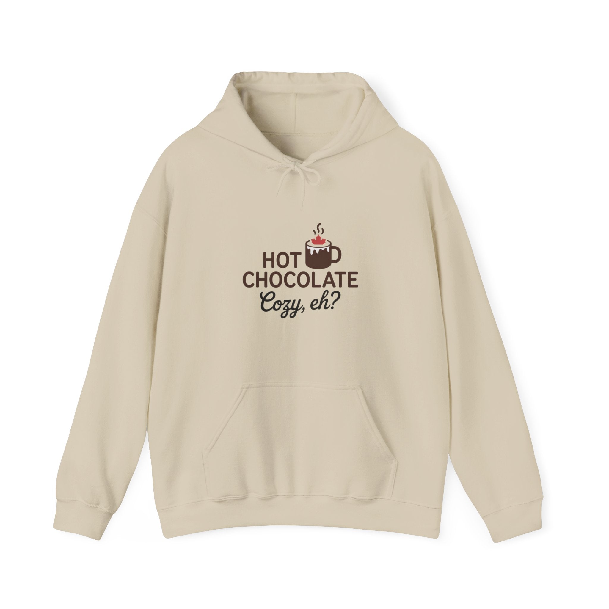 Hot Chocolate Cozy Hoodie — "Hot Chocolate Cozy, eh?" Winter Sweatshirt