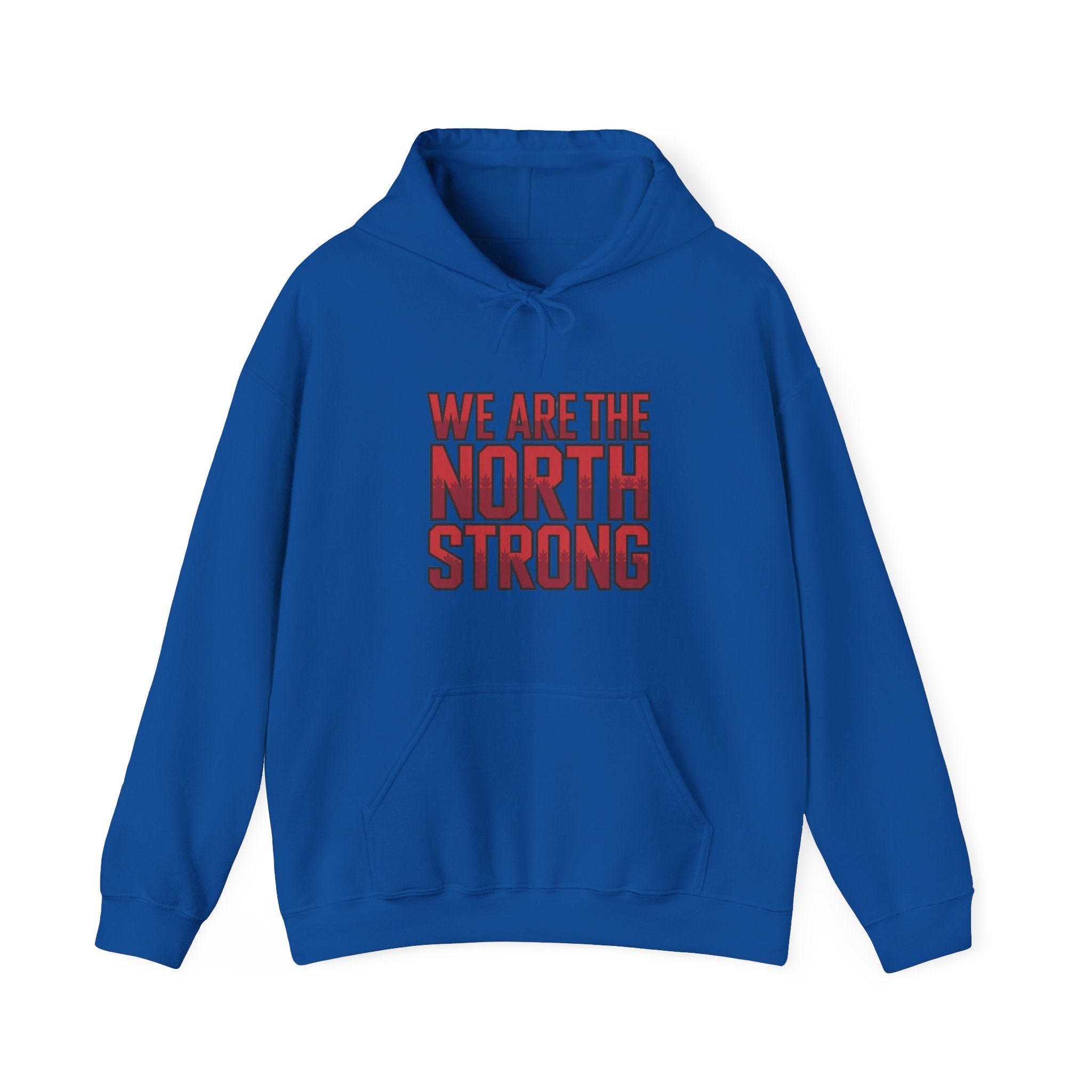 We Are The North Strong Hoodie — Canadian Pride Graphic Hooded Sweatshirt