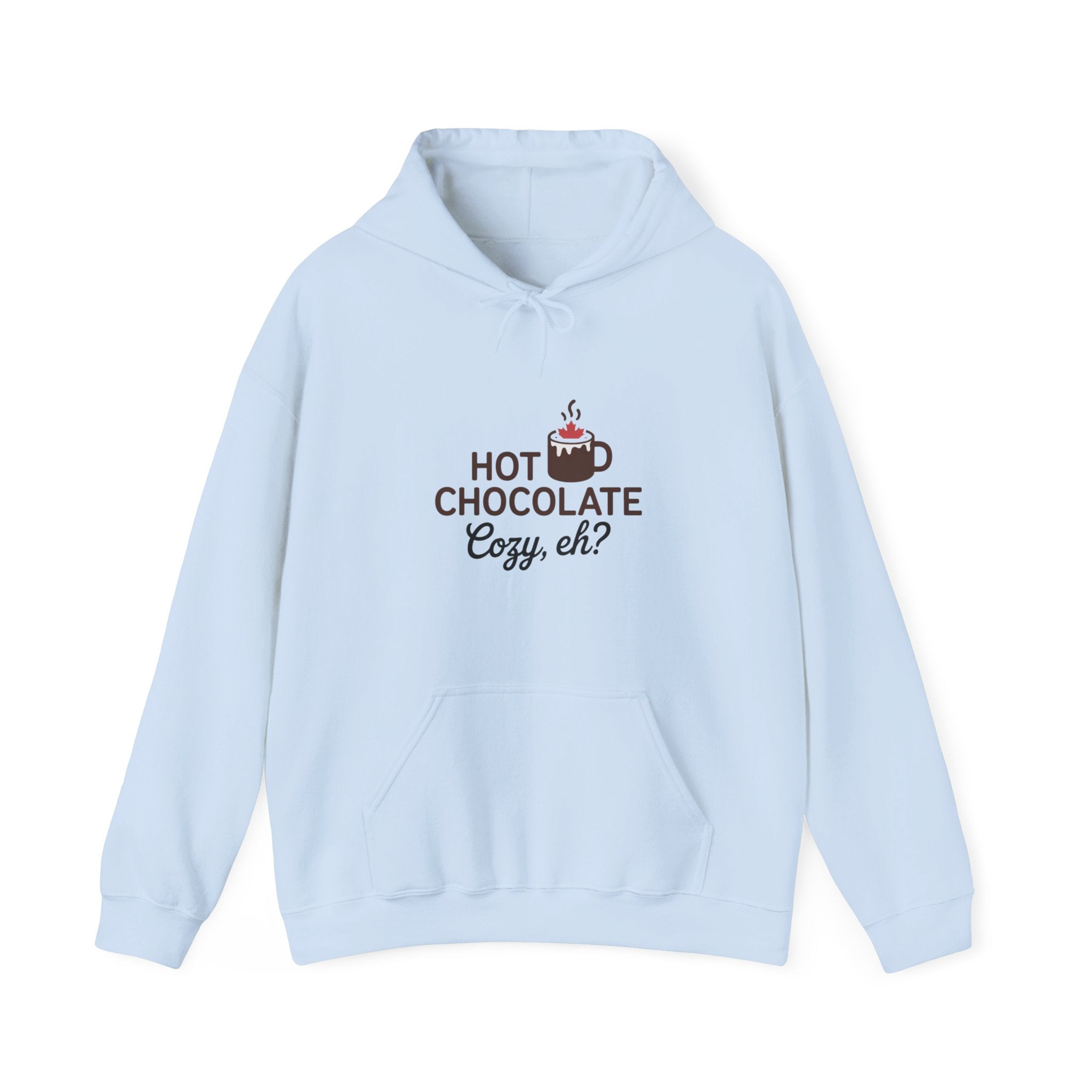 Hot Chocolate Cozy Hoodie — "Hot Chocolate Cozy, eh?" Winter Sweatshirt