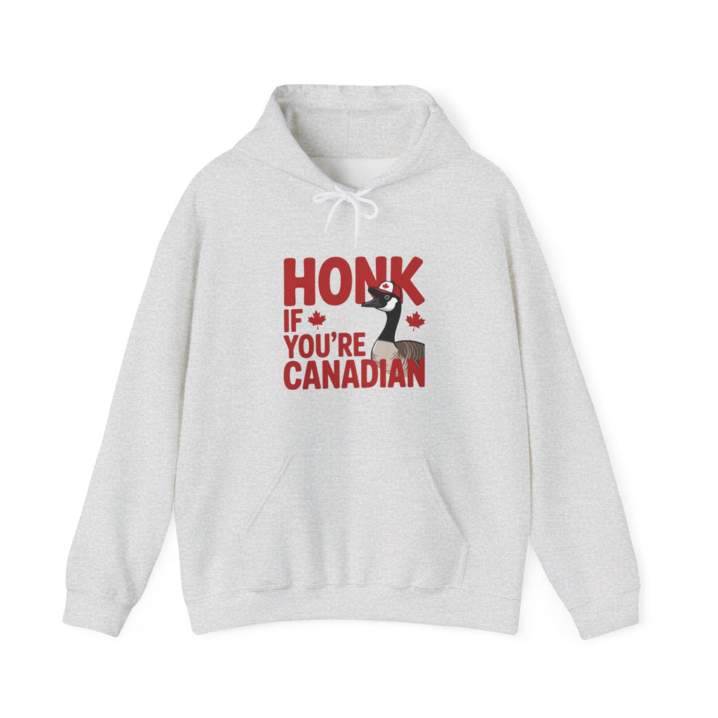 Hoodie - "Honk If You're Canadian" Maple Goose Canada Pride Sweatshirt