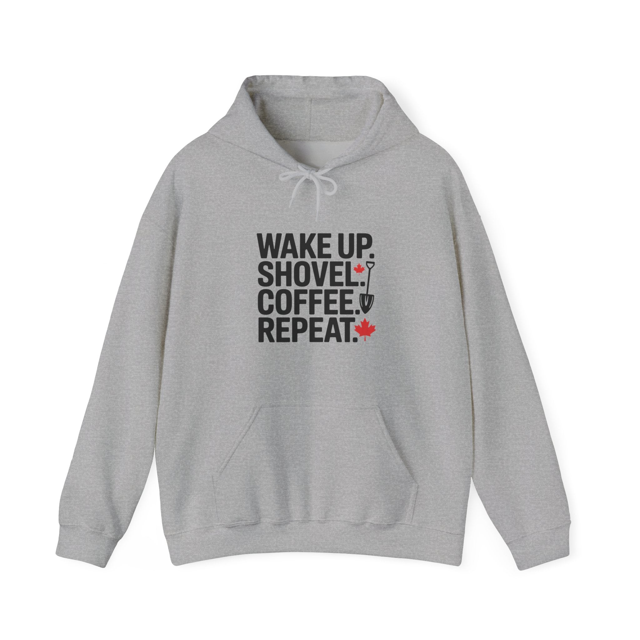 Winter Shoveling Hoodie - "Wake Up. Shovel. Coffee. Repeat." Winter Work Sweatshirt