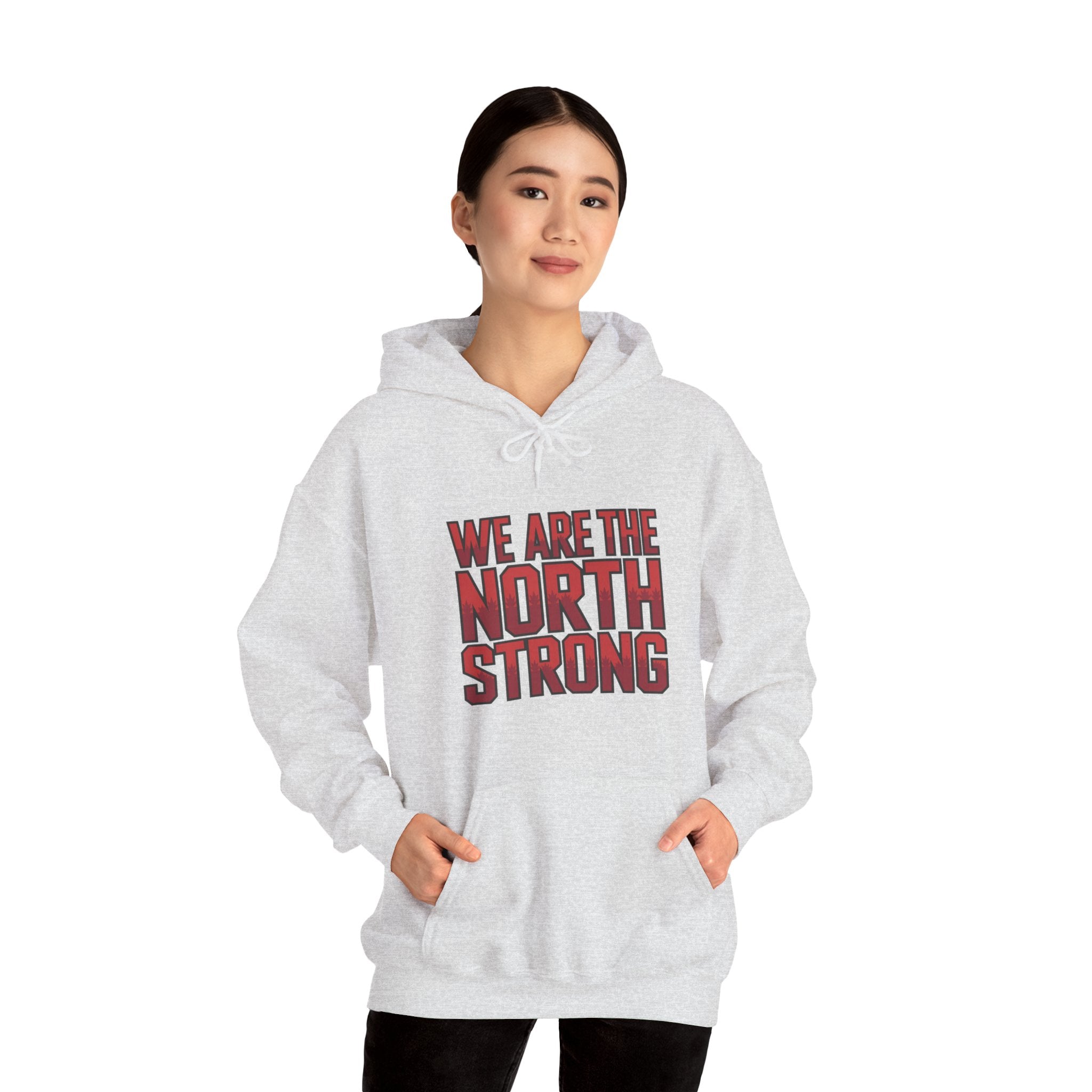 We Are The North Strong Hoodie — Canadian Pride Graphic Hooded Sweatshirt