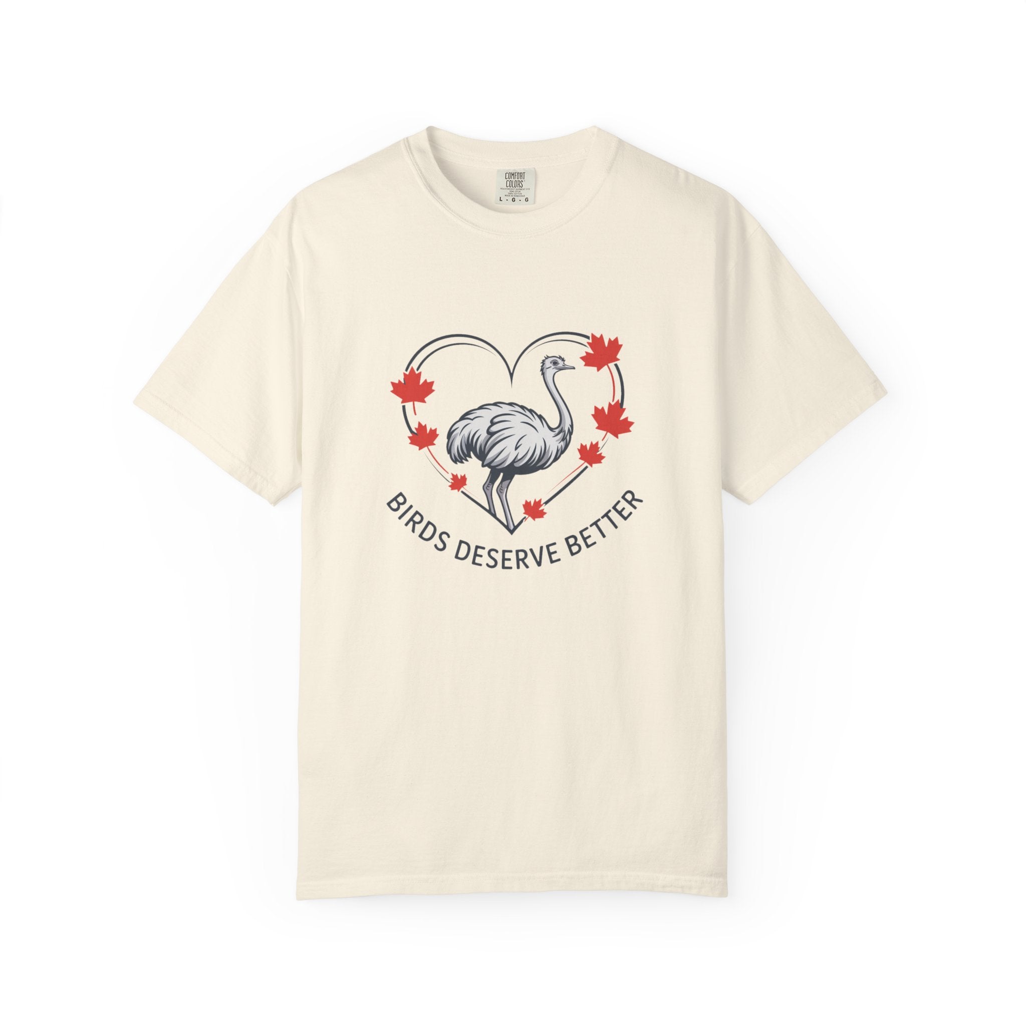 Birds Deserve Better T-Shirt — Ostrich Heart with Maple Leaves