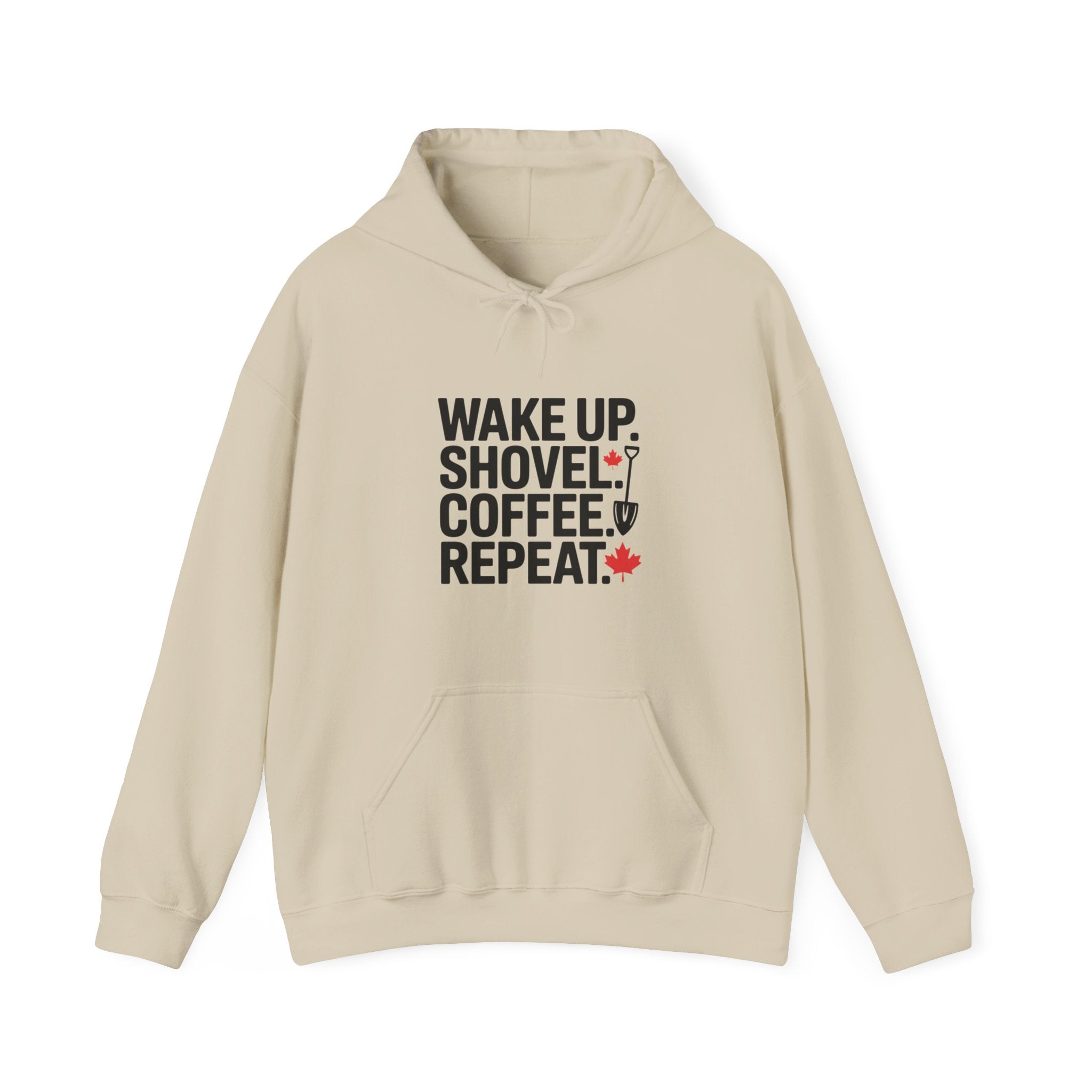 Winter Shoveling Hoodie - "Wake Up. Shovel. Coffee. Repeat." Winter Work Sweatshirt