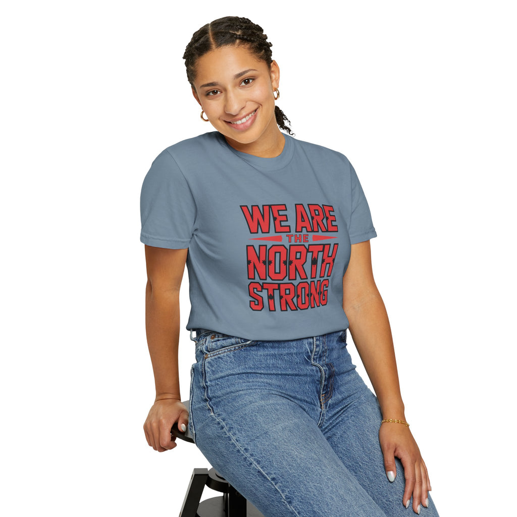 We Are The North Strong T-Shirt — Toronto Fan Pride Tee