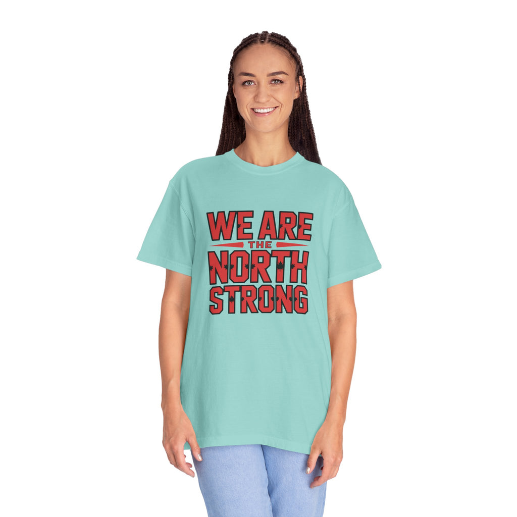 We Are The North Strong T-Shirt — Toronto Fan Pride Tee