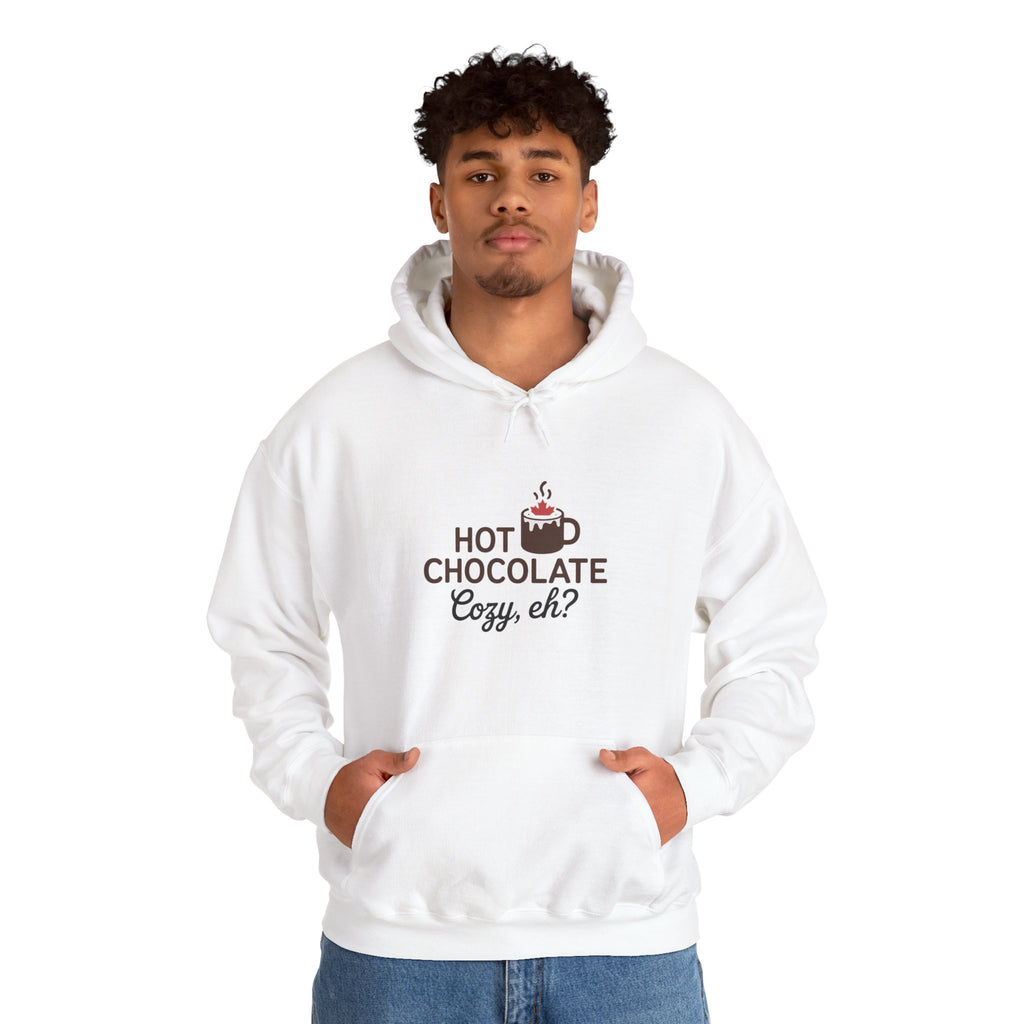 Hot Chocolate Cozy Hoodie — "Hot Chocolate Cozy, eh?" Winter Sweatshirt