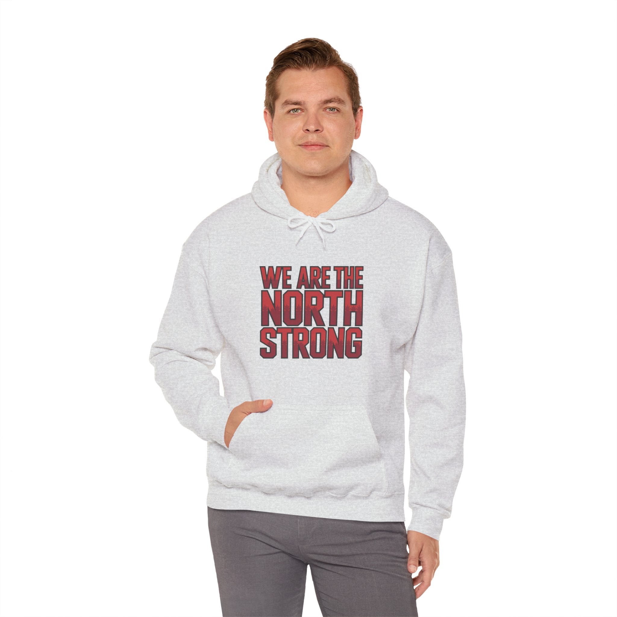 We Are The North Strong Hoodie — Canadian Pride Graphic Hooded Sweatshirt