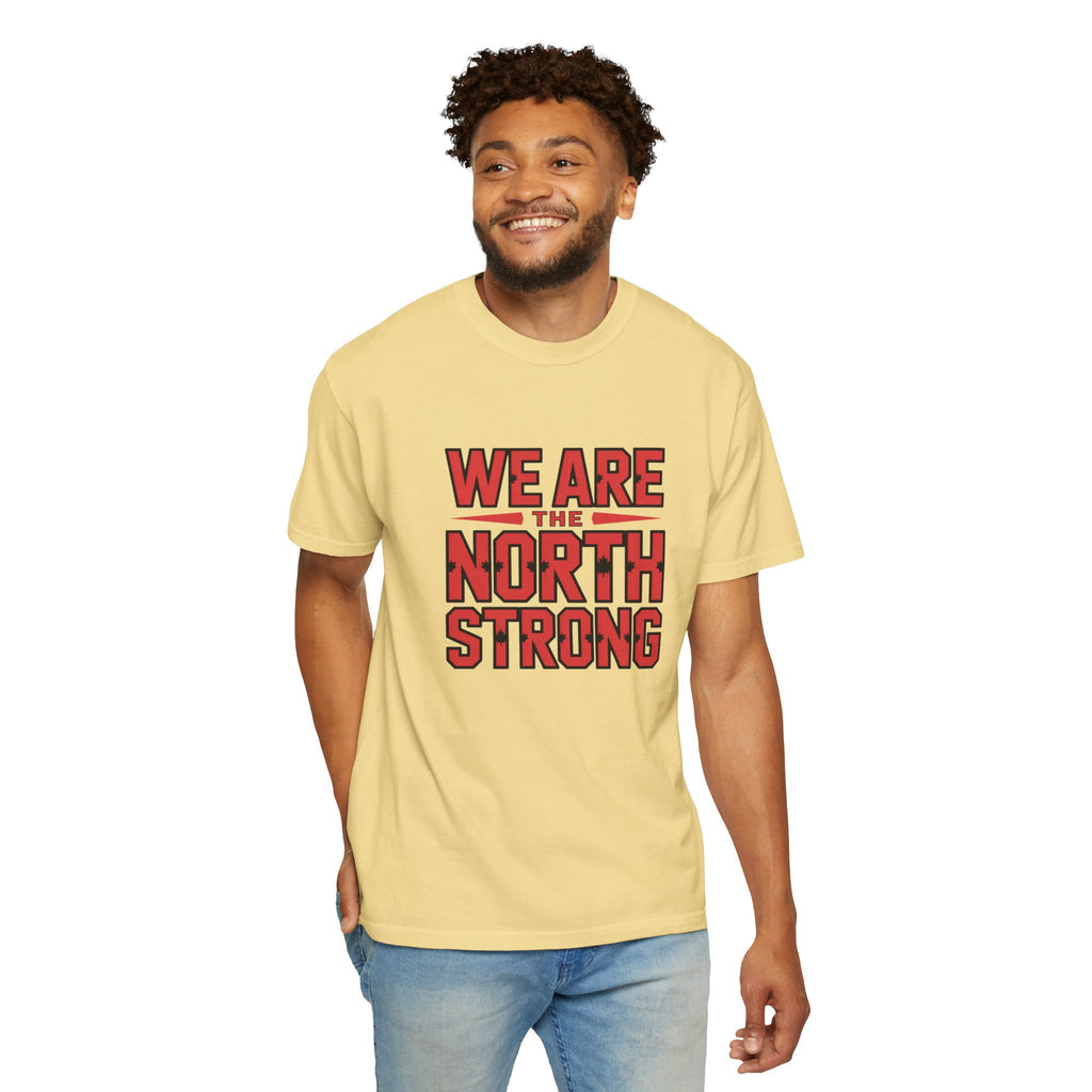 We Are The North Strong T-Shirt — Toronto Fan Pride Tee