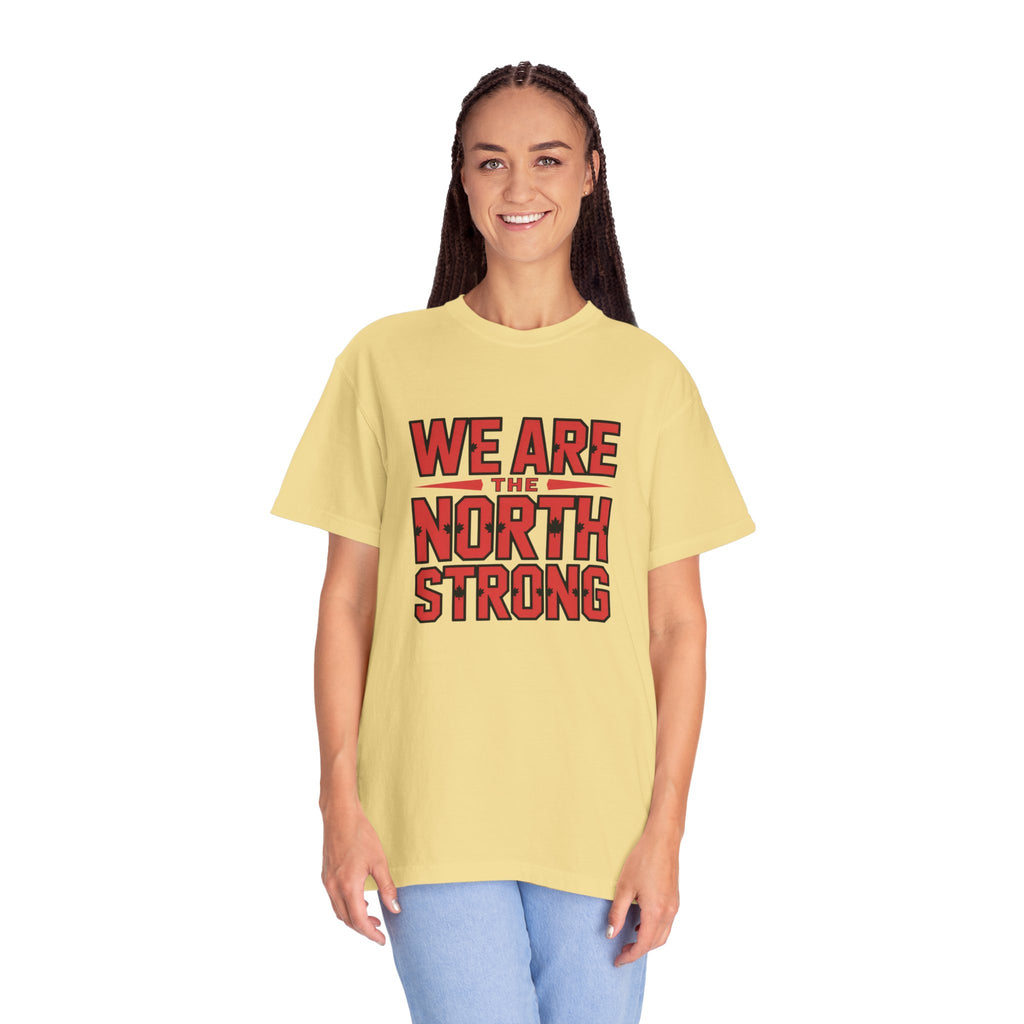 We Are The North Strong T-Shirt — Toronto Fan Pride Tee