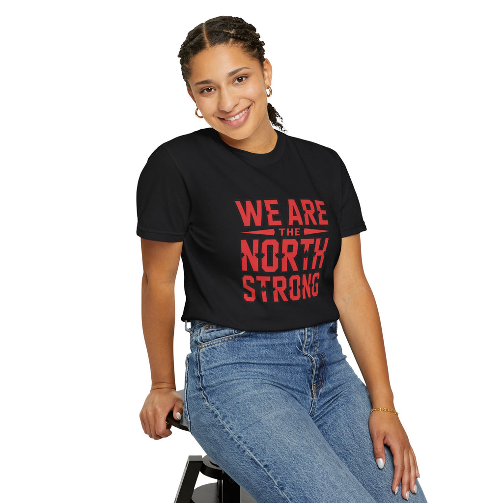 We Are The North Strong T-Shirt — Toronto Fan Pride Tee