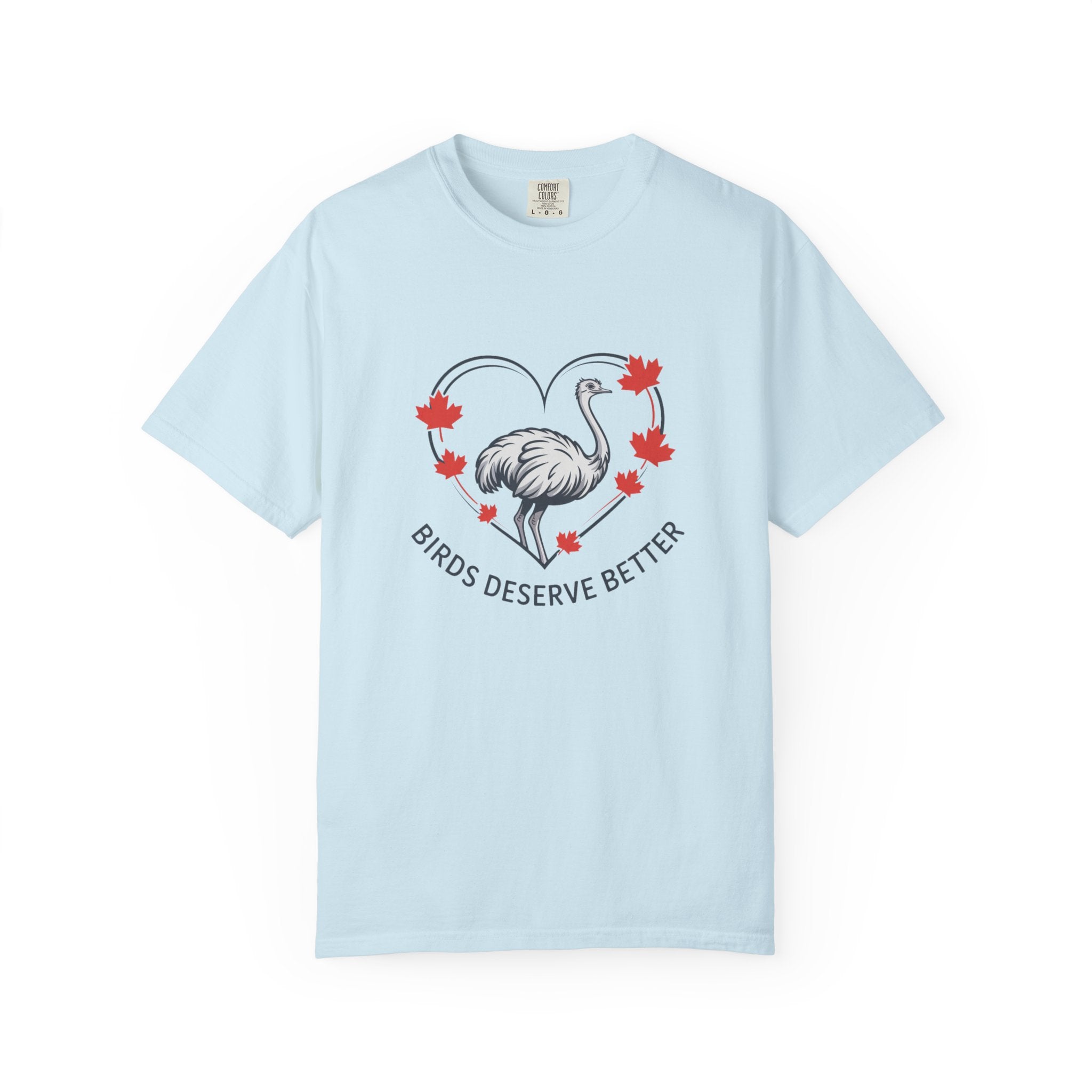 Birds Deserve Better T-Shirt — Ostrich Heart with Maple Leaves