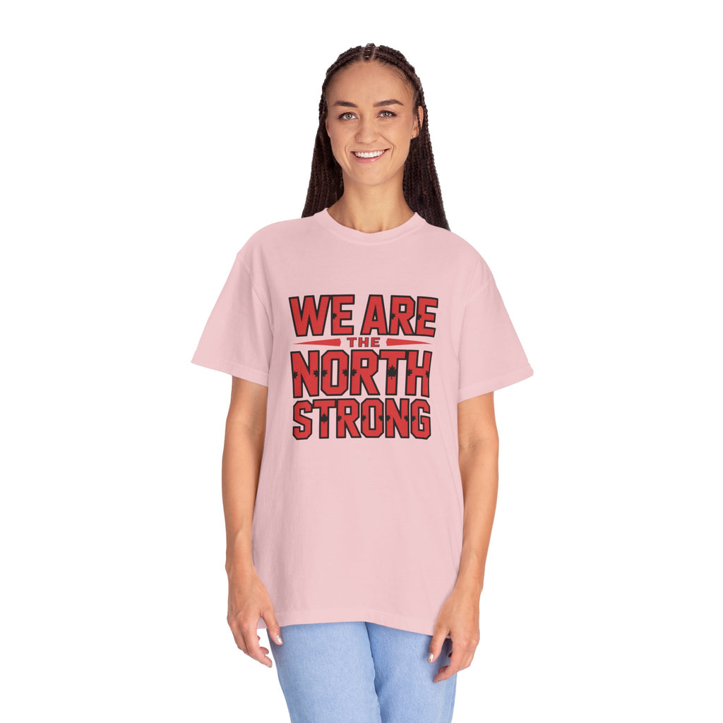 We Are The North Strong T-Shirt — Toronto Fan Pride Tee