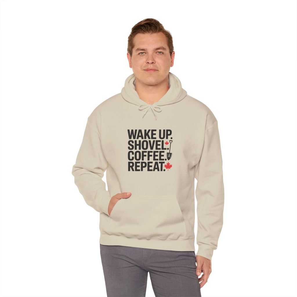 Winter Shoveling Hoodie - "Wake Up. Shovel. Coffee. Repeat." Winter Work Sweatshirt