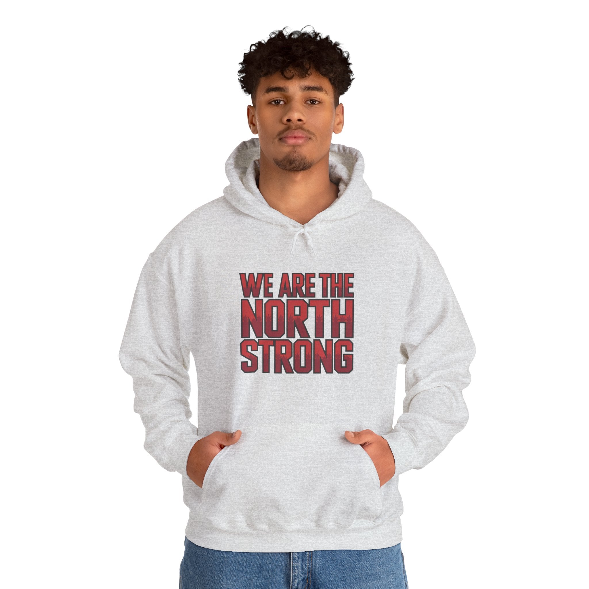 We Are The North Strong Hoodie — Canadian Pride Graphic Hooded Sweatshirt