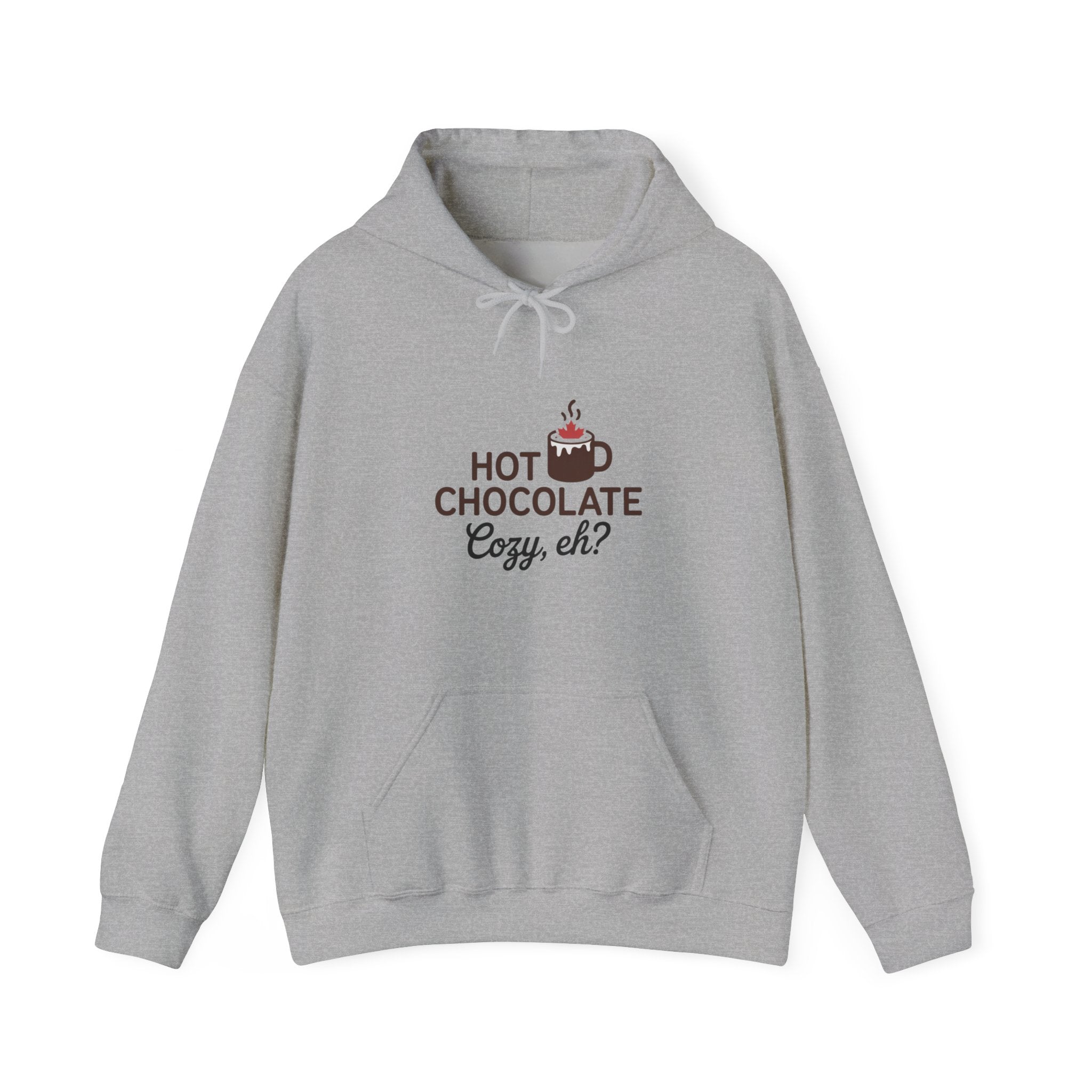 Hot Chocolate Cozy Hoodie — "Hot Chocolate Cozy, eh?" Winter Sweatshirt
