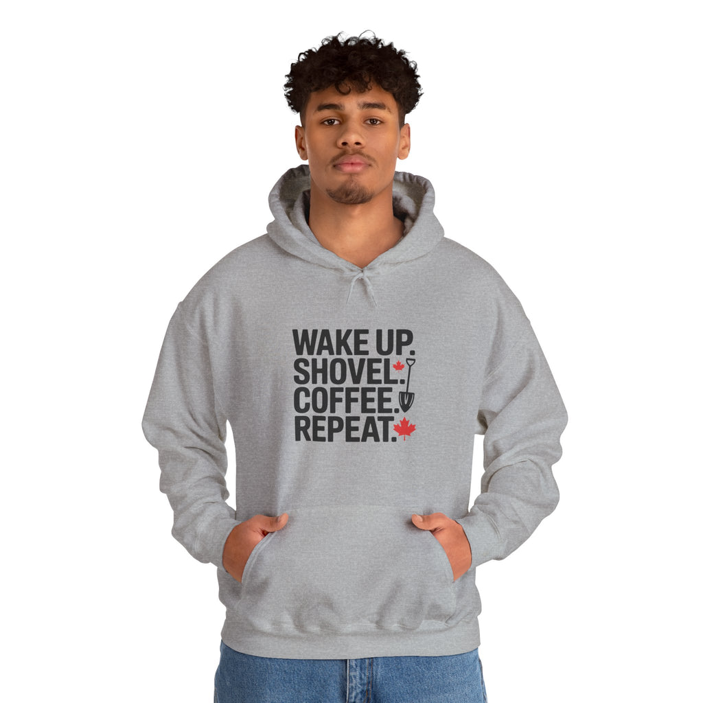 Winter Shoveling Hoodie - "Wake Up. Shovel. Coffee. Repeat." Winter Work Sweatshirt