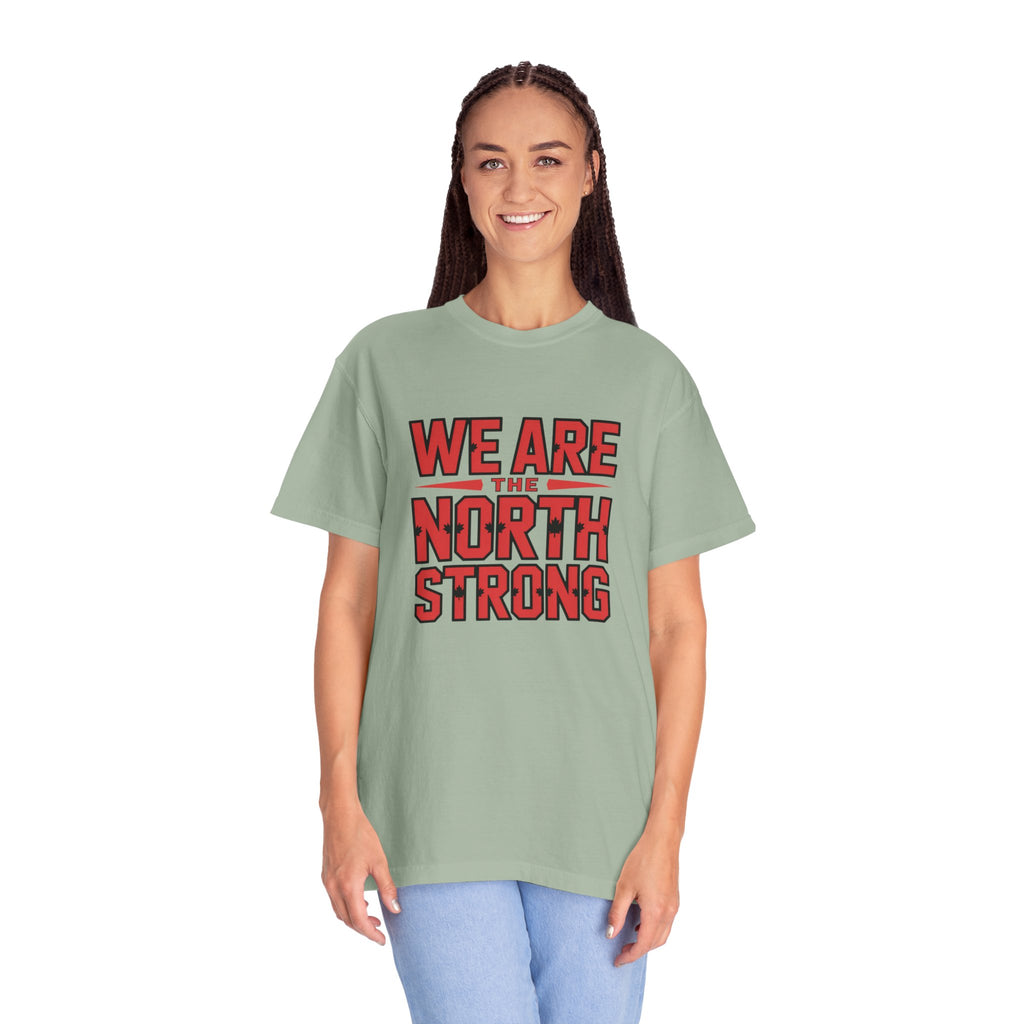 We Are The North Strong T-Shirt — Toronto Fan Pride Tee