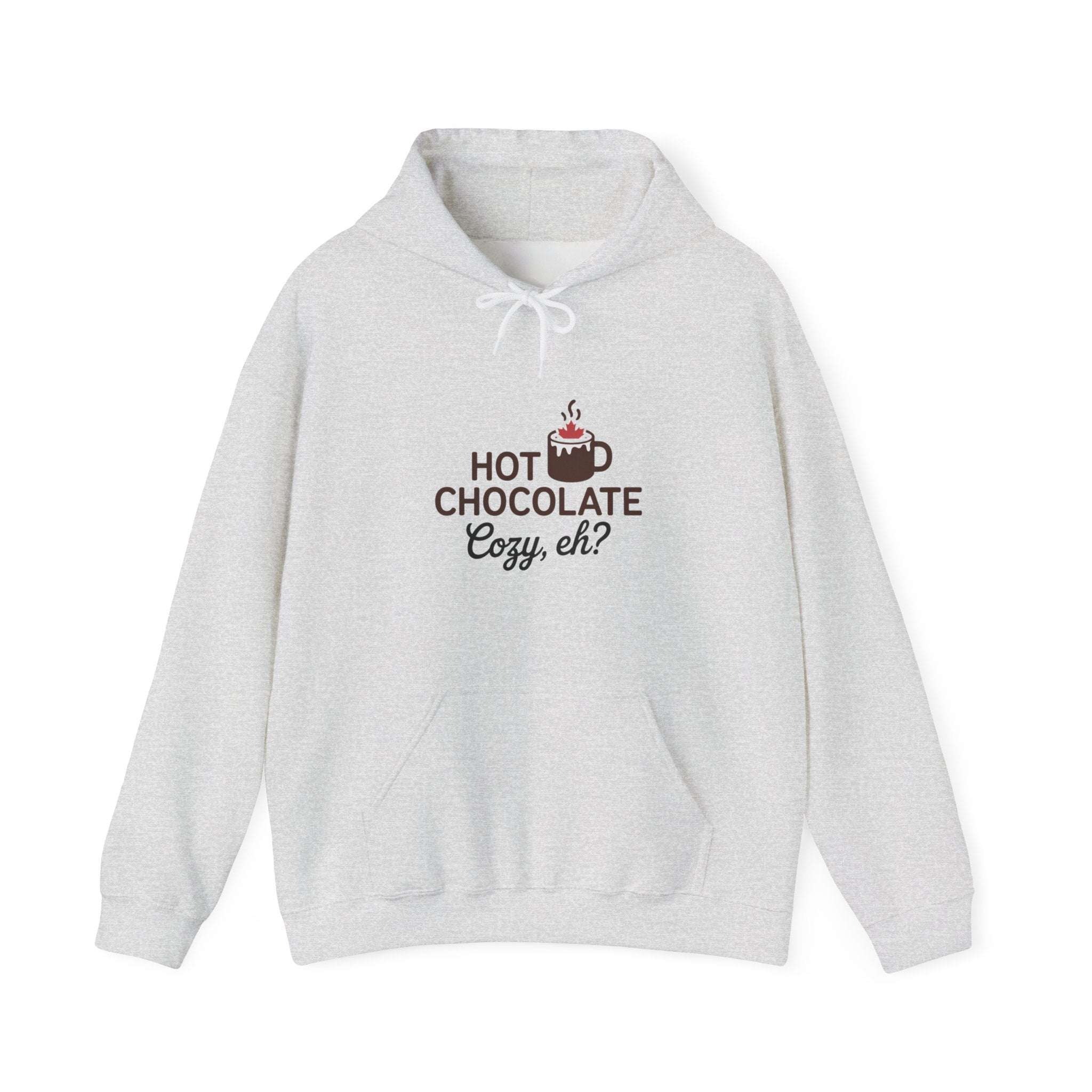 Hot Chocolate Cozy Hoodie — "Hot Chocolate Cozy, eh?" Winter Sweatshirt