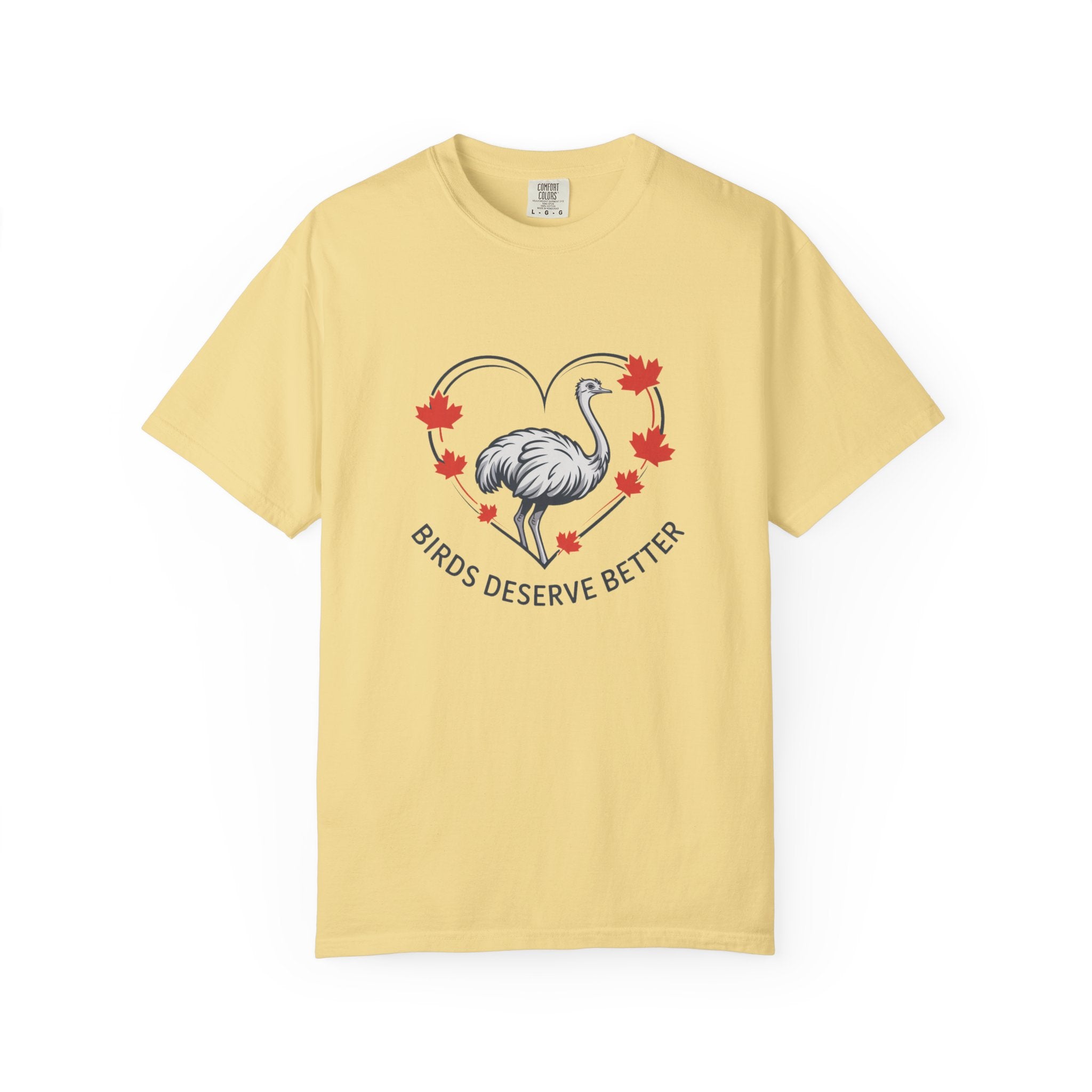 Birds Deserve Better T-Shirt — Ostrich Heart with Maple Leaves