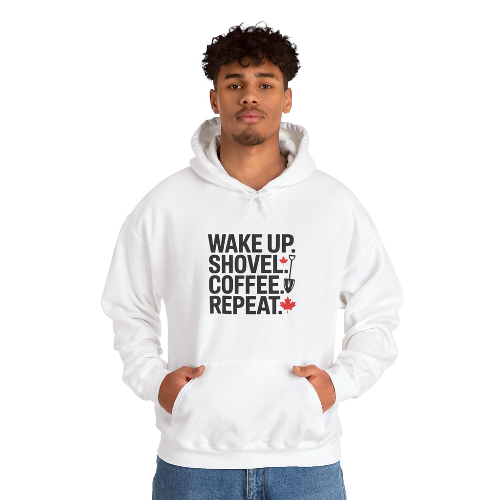 Winter Shoveling Hoodie - "Wake Up. Shovel. Coffee. Repeat." Winter Work Sweatshirt